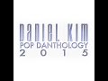 Daniel Kim - Pop Danthology 2015 (Full Version ...