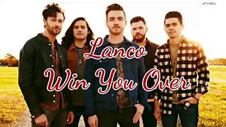 Lanco - Win You Over (Lyrics)