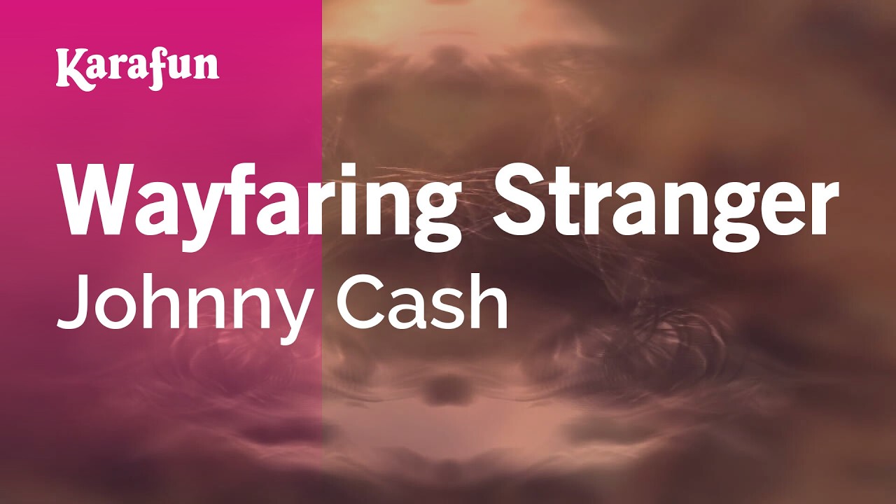 Wayfaring Stranger - Johnny Cash | Karaoke Version | KaraFun