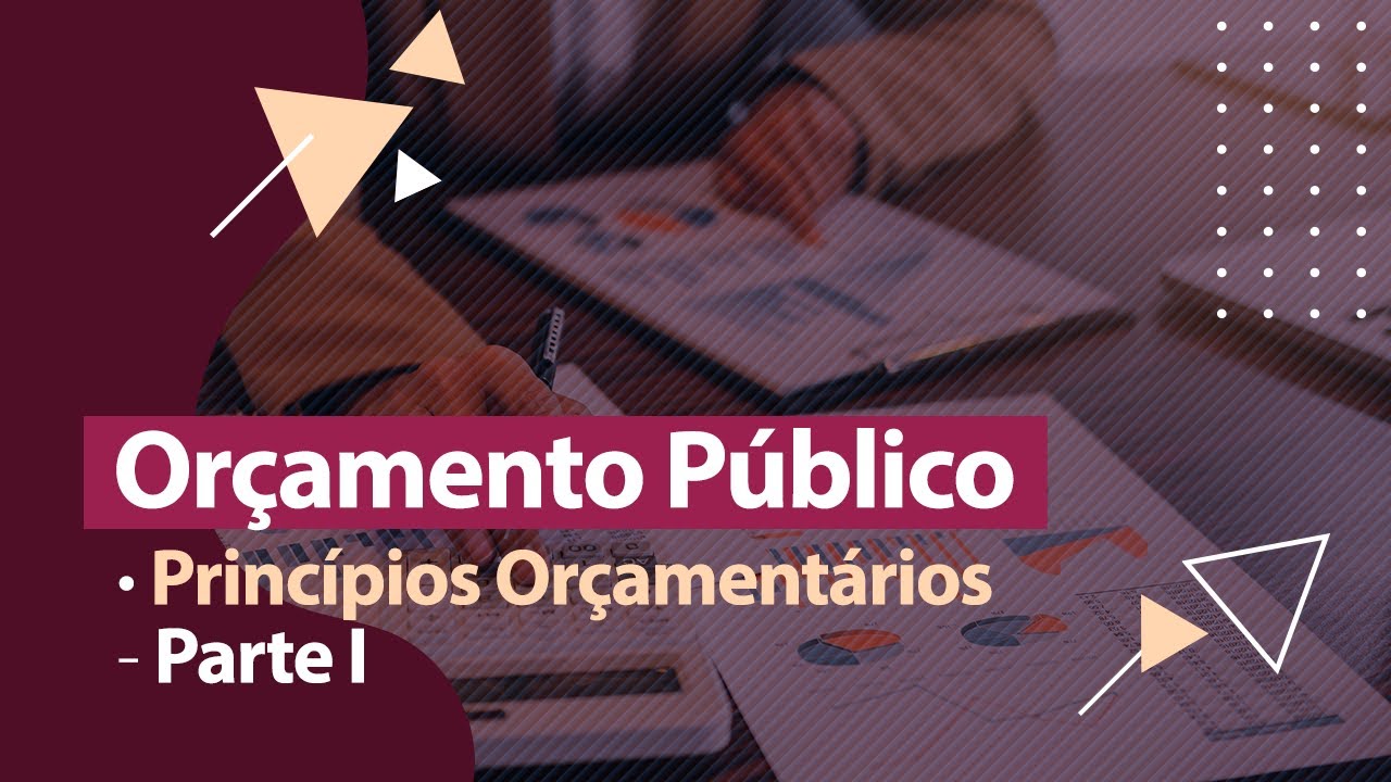 Princípios Orçamentários - Parte I