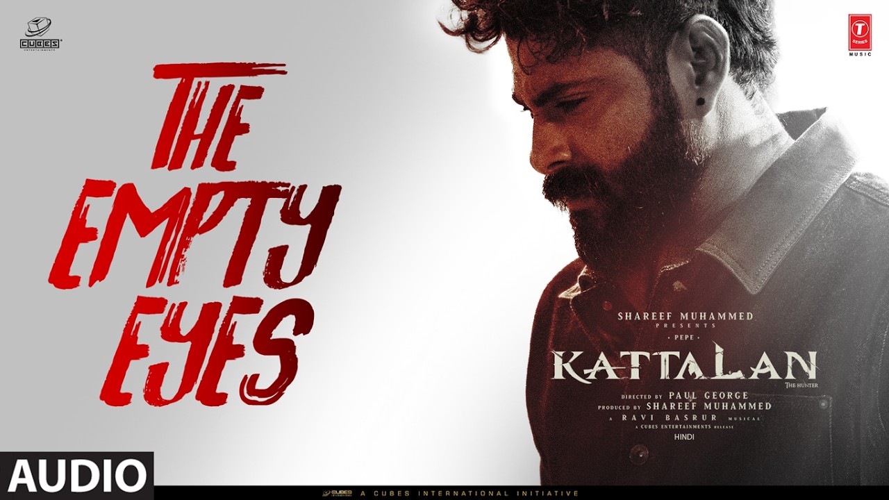 Kattalan: The Empty Eyes (Audio) | Antony Varghese | Sunil | Kabir | Ravi Basrur