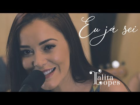 Eu já sei - Talita Lopes (autoral)