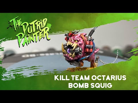 How to paint a Kill Team Octarius Bomb Squig