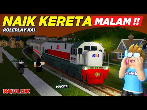 NAIK KERETA MALAM LEWAT JEMBATAN RAKSASA DI ROBLOX !! ROLEPLAY GAME KAI - Roblox Indonesia