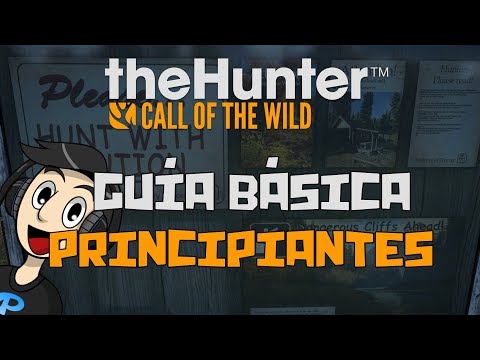 🦌theHunter: CotW | GUÍA BÁSICA PARA PRINCIPIANTES [Desactualizada pero útil - 2023] | Español
