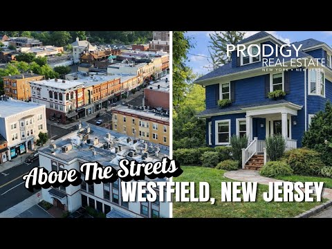 Westfield, NJ Real Estate: How this became New Yorkers Great Escape | Above the Streets