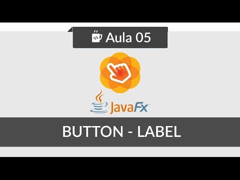 JavaFX para iniciantes 05 Button e Label entendendo a dinâmica
