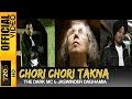 CHORI CHORI TAKNA - OFFICIAL VIDEO - THE DARK MC & JASWINDER DAGHAMIA