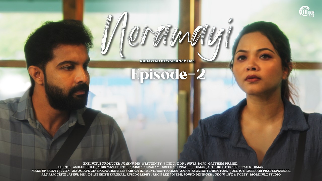 Neramayi - Episode 2 | Malayalam Web Series | Vaishnav Das | Leandra | Shibin