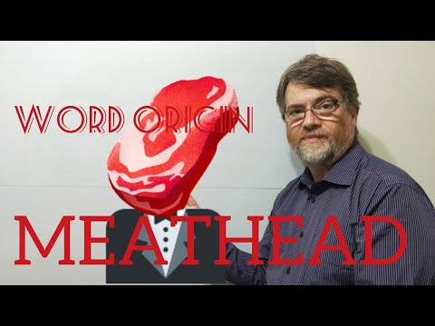 English Tutor Nick P Word Origins (141) Meathead