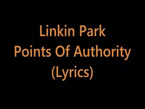 Linkin Park - Points Of Authority (Lyrics)