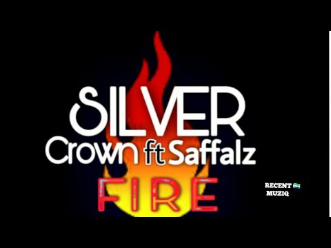 Silver Crown - Fire 🔥 ft. Saffalz [Official Audio] Recent 🇸🇱 Music