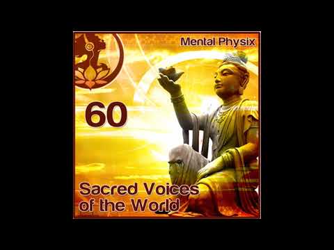 Mental Physix - "Sacred Voices of the World" [DJ Mix]