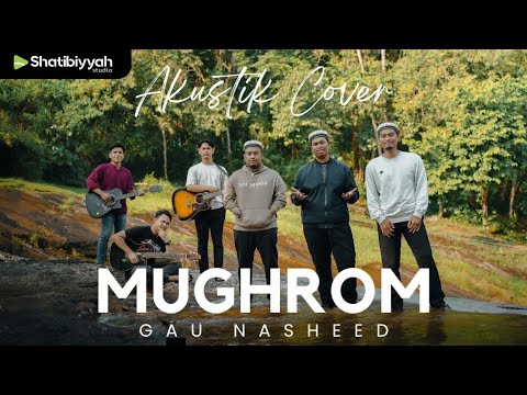 MUGHROM ● GAU NASHEED (Akustik Cover)
