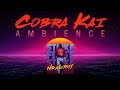 Cobra Kai | Ambience