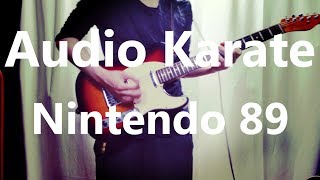 Audio Karate - Nintendo 89 (Guitar Cover) with TAB