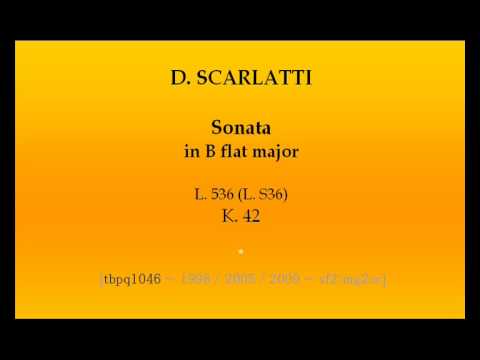 Scarlatti - Sonata K42 (L S36 / L 536) in B flat major [tbpq1046]