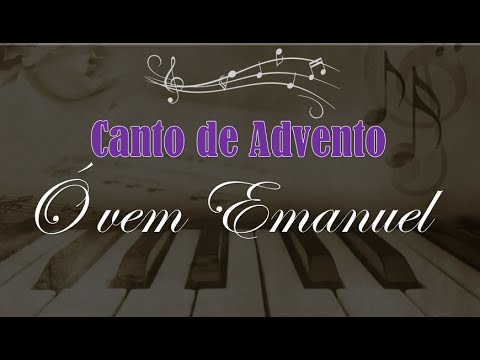 Ó vem Emanuel | Veni veni Emmanuel | Gregoriano em Vernáculo | Canto de Advento