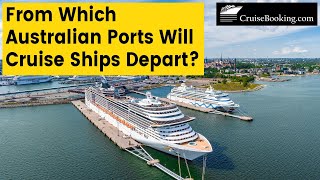 From Which Australian Ports Will Cruise Ships Depart | CruiseBooking.com