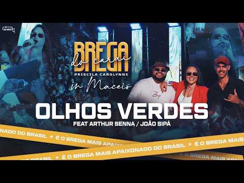 Priscila Carolynne - GREEN EYES Feat Arthur Senna / João Sipá (BREGA DO CARAI IN MCZ - LIVE)