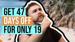 How to Get 47 Days of Holiday with Just 19 Days Off
