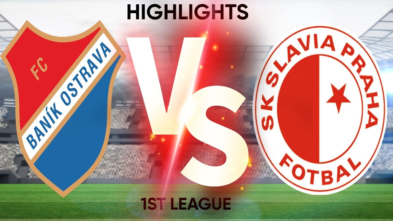 BANIK OSTRAVA VS SLAVIA PRAHA - 1ST Giải - HIGHLIGHTS