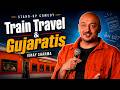 Train Travel Gujaratis Standup Comedy Vinay Sharma