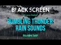Rumbling Thunder and Rain Sounds for Sleeping - Black Screen | Stress Relief for Relaxing Sleep