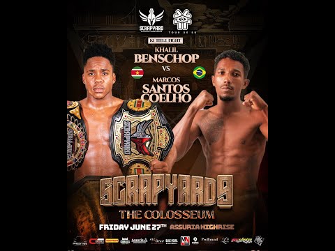 SCRAPYARD 9: THE COLOSSEUM: Khalil Benschop vs Marcos Santos Coelho