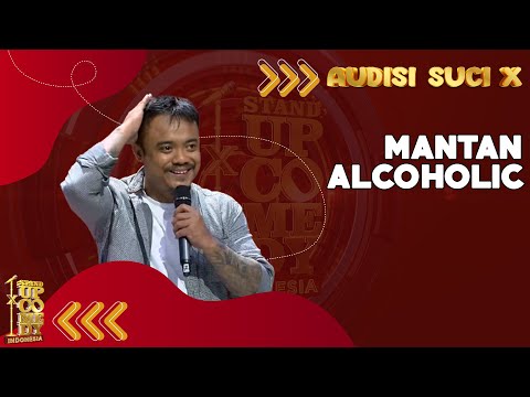 AUDISI SUCI X : Mantan Alcoholic Jadi Komika
