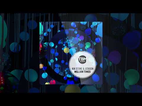 Nik Stone & Jetason - Million Times (Official)