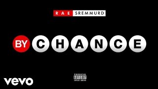 Rae Sremmurd - By Chance (Audio)