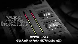 Gorgy Mora - Guarana Shaman (Hypnosis Mix) [HQ]