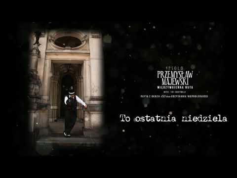 To ostatnia niedziela / prod. 101 decybeli - Przemysław Majewski