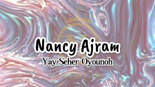 Nancy Ajram - Yay Seher Oyounoh | نانسي عجرم -ياي سحر عيونه ( Lagu arab lirik,latin,terjemah )