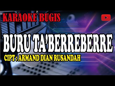 karaoke bugis buru tabberre berre e - arman dian rusandah