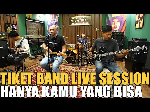 TIKET BAND - HANYA KAMU YANG BISA ( LIVE SESSION )