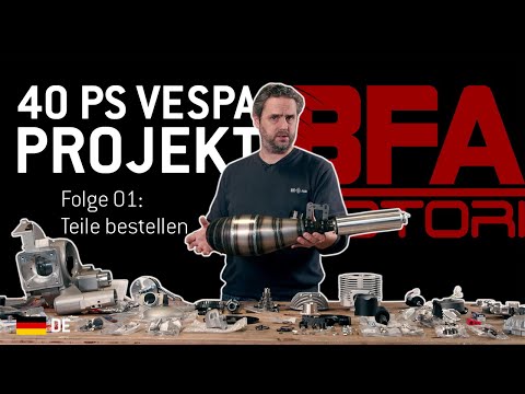 So baust du eine 40PS VESPA 🛵🔧 | BFA 306 | Folge 1 | Setup und Tuning Teile bestellen {deutsch}