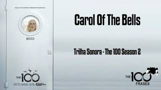 Carol of the bells – John Williams (Trilha Sonora - The 100)