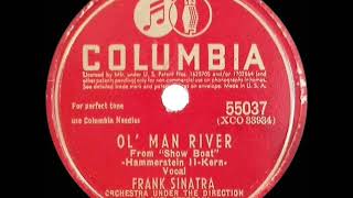 1944 version: Frank Sinatra - Ol’ Man River