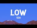 @sza  - Low (Lyrics)