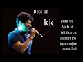 Best Of Kk Songs Top Songs