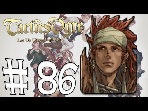 Tactics Ogre - Let us cling together #86 - Almost there