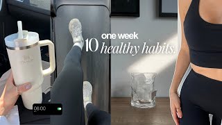 I TRIED 10 HEALTHY HABITS FOR A WEEK | *hard challenge*