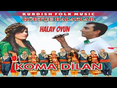 Koma Dilan Halay Oyun - Kürtçe Halaylar