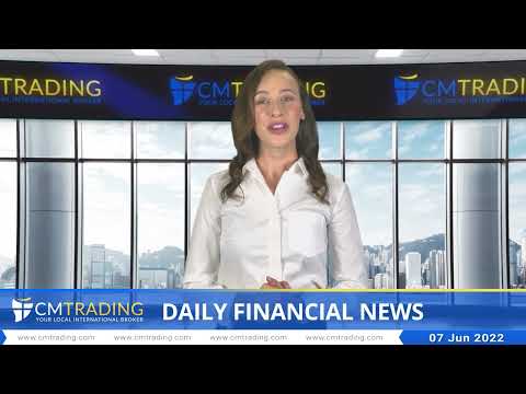 CMTrading   Daily financial news 07 06 2022