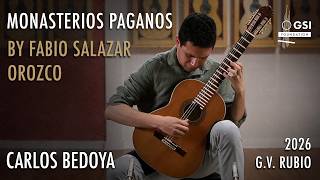 Carlos Bedoya performs "Monasterios Paganos" by Fabio Salazar Orozco on a 2026 G. V. Rubio "Solista"