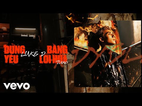 Luke D - Đừng Yêu Bằng Lời Hứa (Official Music Video)