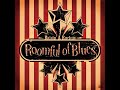 LOWER ON YOUR LIST OF PRIORITIES -  ROOMFUL OF BLUES