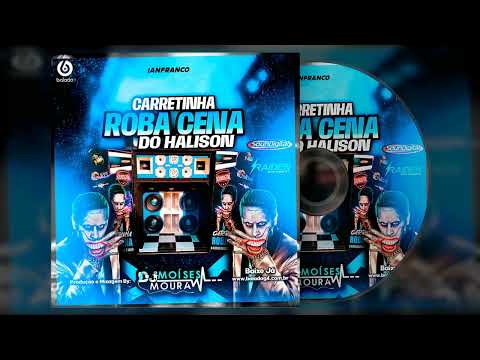 CD Carretinha Roba Cena do Halison Volume 08 - Dj Moises Moura